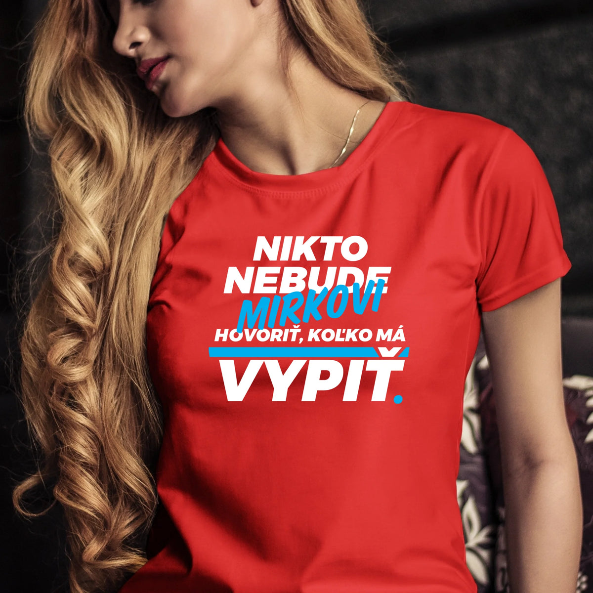 Personalizované tričko s potlačou "Nikto nebude Mirkovi hovoriť, koľko má vypiť" redizajn 9286.