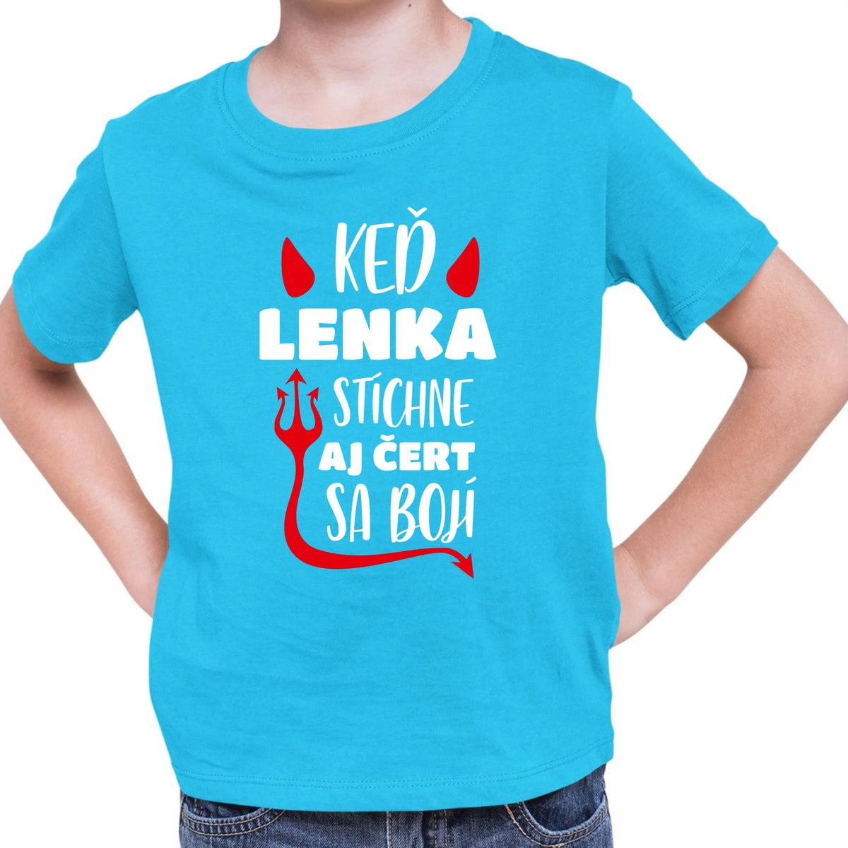 Personalizované tričko s potlačou "Keď Lenka stíchne, aj čert sa bojí" 9326.