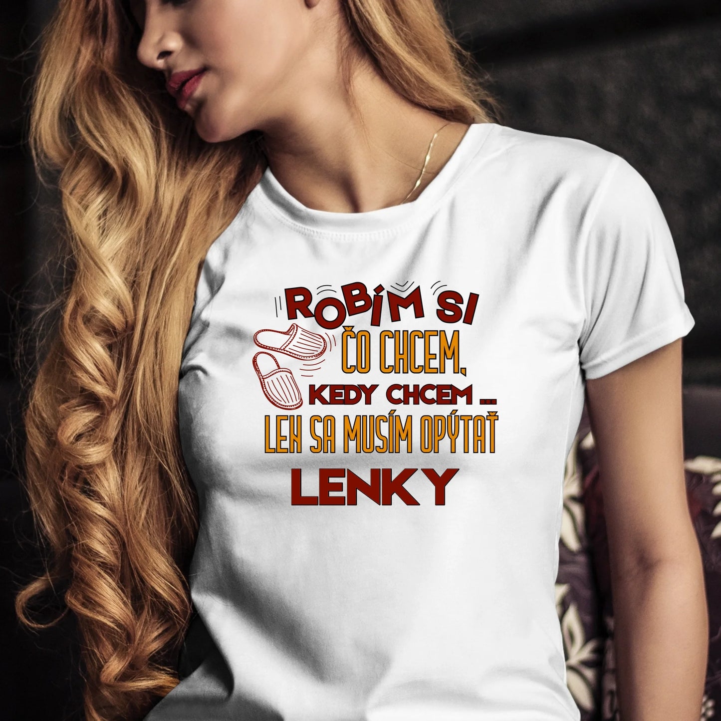 Personalizované tričko s potlačou "Robím si čo chcem, kedy chcem, len sa musím opýtať Lenky" 9327.