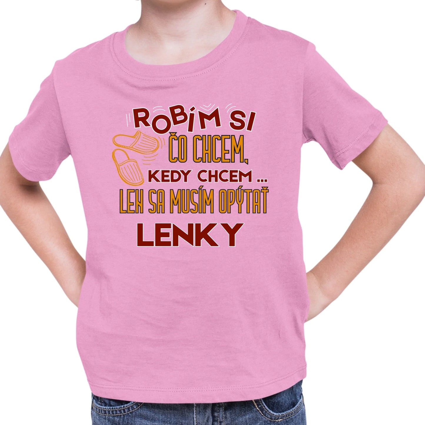 Personalizované tričko s potlačou "Robím si čo chcem, kedy chcem, len sa musím opýtať Lenky" 9327.