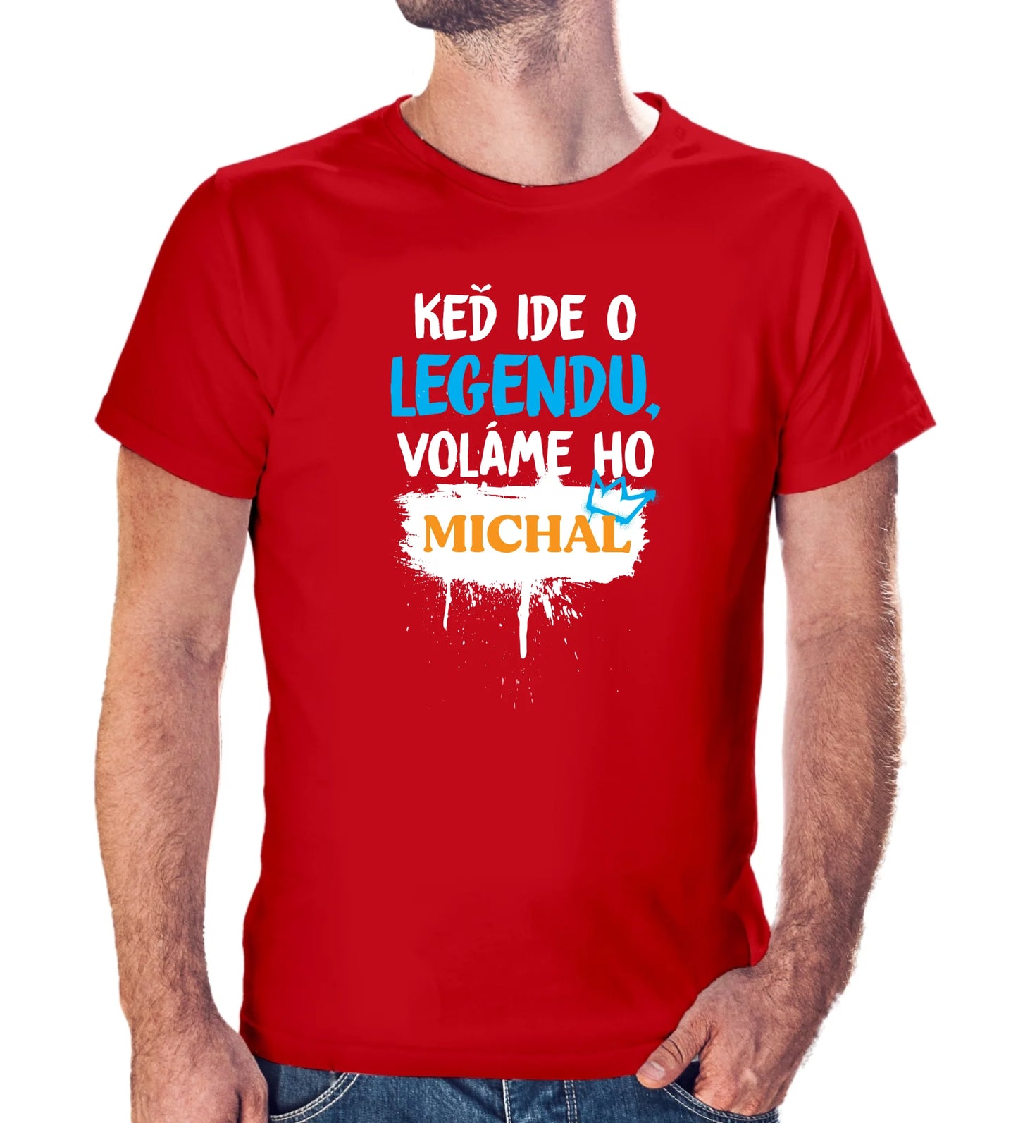 Personalizované tričko s potlačou "Keď ide o legendu voláme ho Michal" 9558.