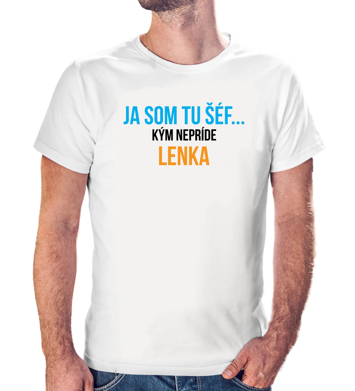 Personalizované tričko s potlačou "Ja som tu šéf, kým nepríde Lenka"  9302.
