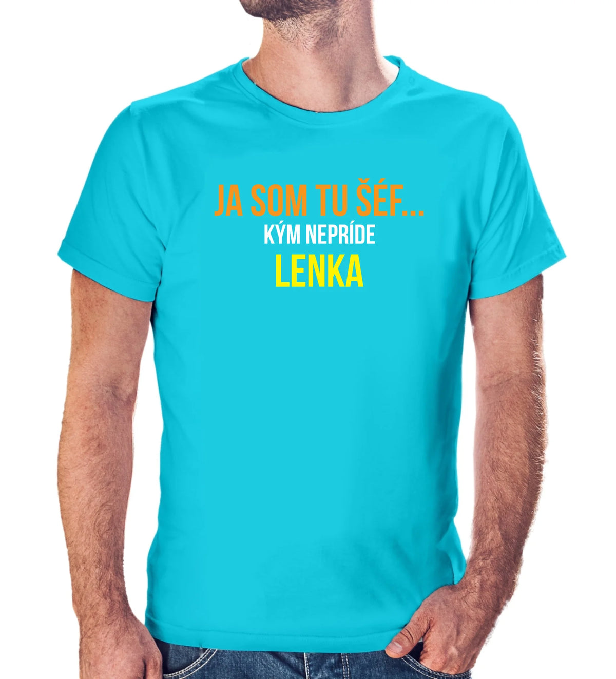 Personalizované tričko s potlačou "Ja som tu šéf, kým nepríde Lenka"  9302.