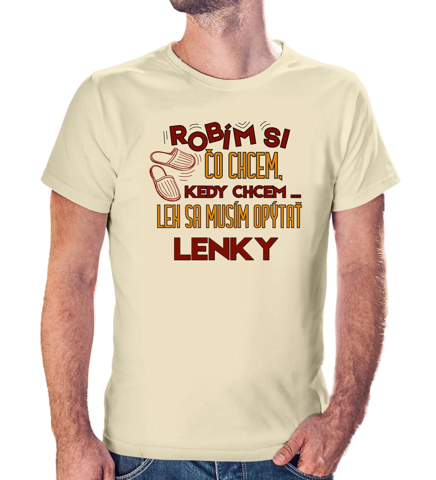 Personalizované tričko s potlačou "Robím si čo chcem, kedy chcem, len sa musím opýtať Lenky" 9327.