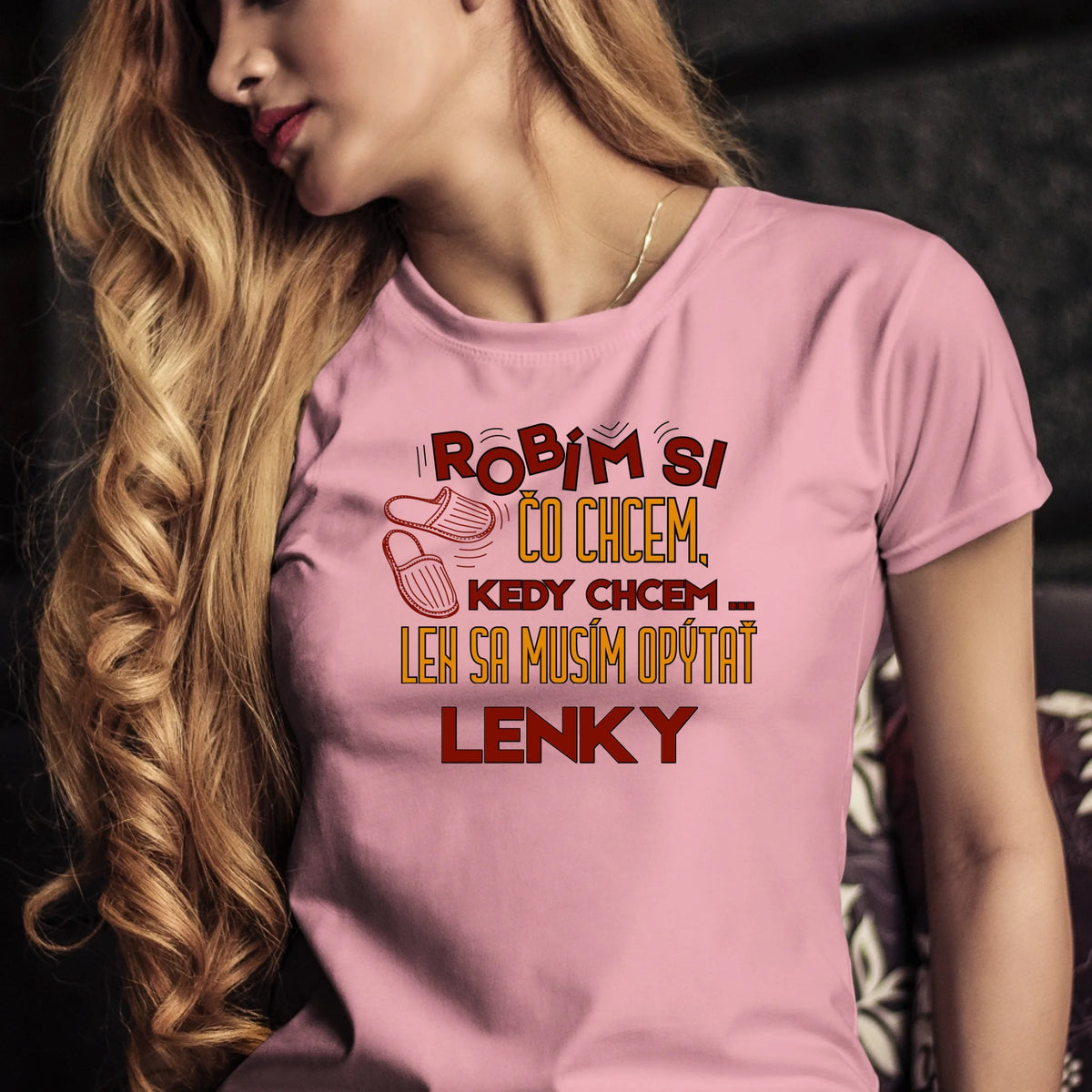 Personalizované tričko s potlačou "Robím si čo chcem, kedy chcem, len sa musím opýtať Lenky" 9327.