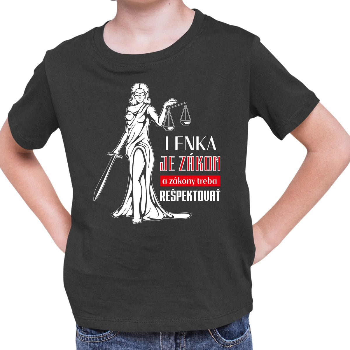 Personalizované tričko s potlačou "Lenka je zákon a zákony treba rešpektovať" 9329.