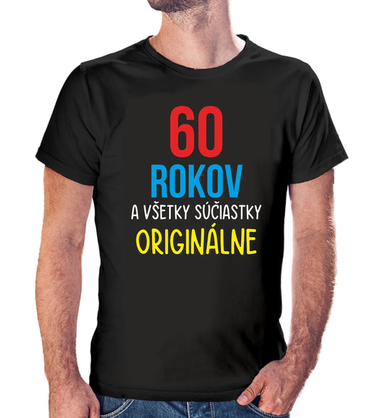 Personalizované tričko "60 rokov a všetky súčiastky originálne" 9467.