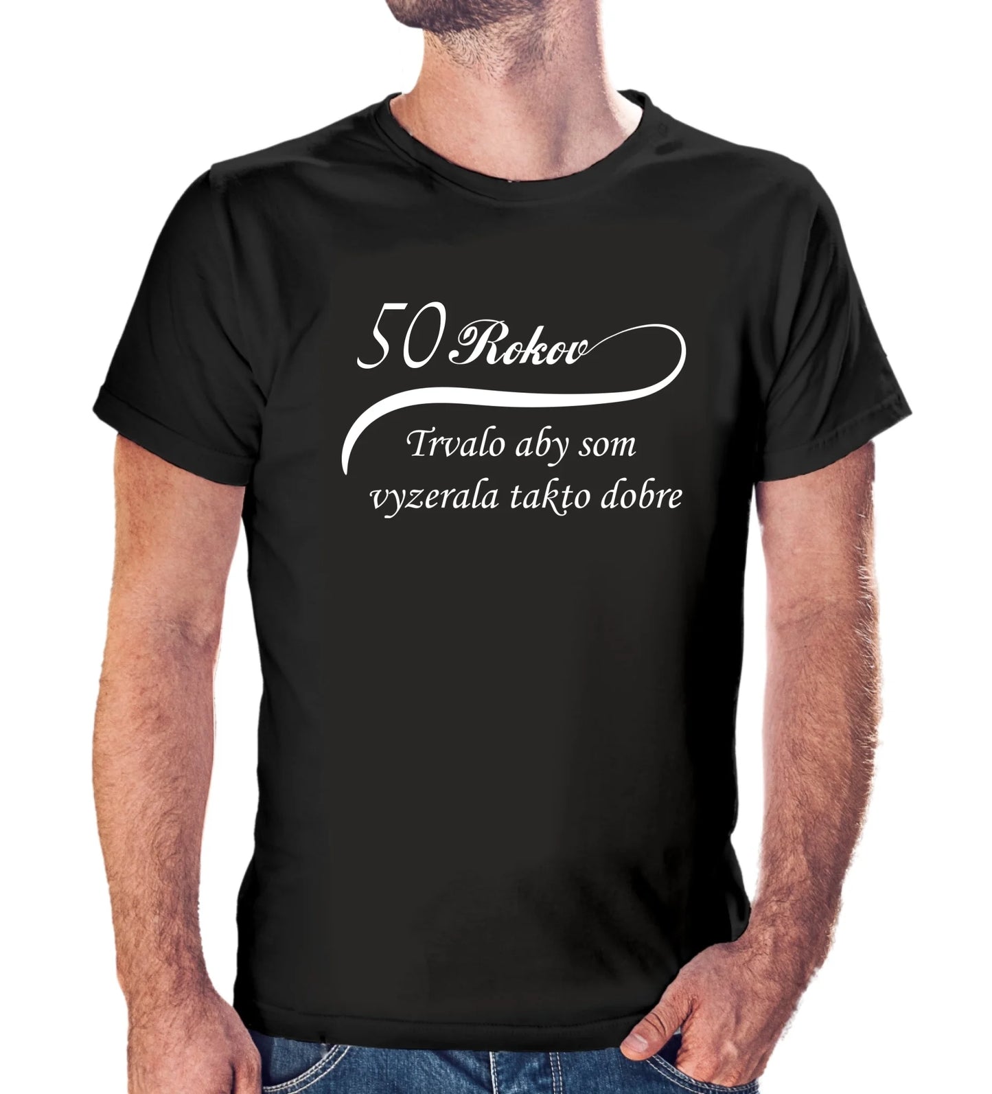 Personalizované tričko s potlačou "50rokov trvalo aby som vyzerala takto dobre" 9497.