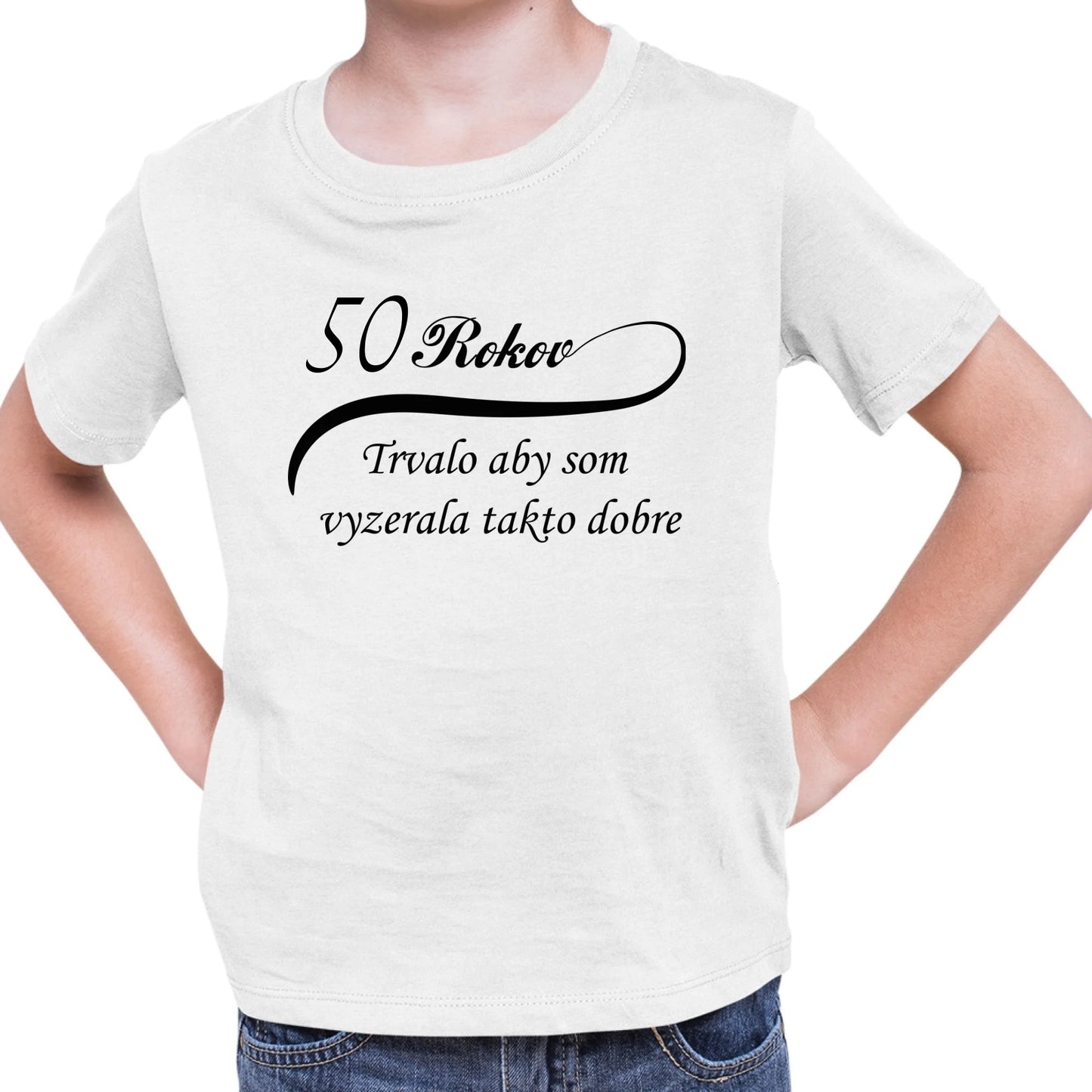 Personalizované tričko s potlačou "50rokov trvalo aby som vyzerala takto dobre" 9497.