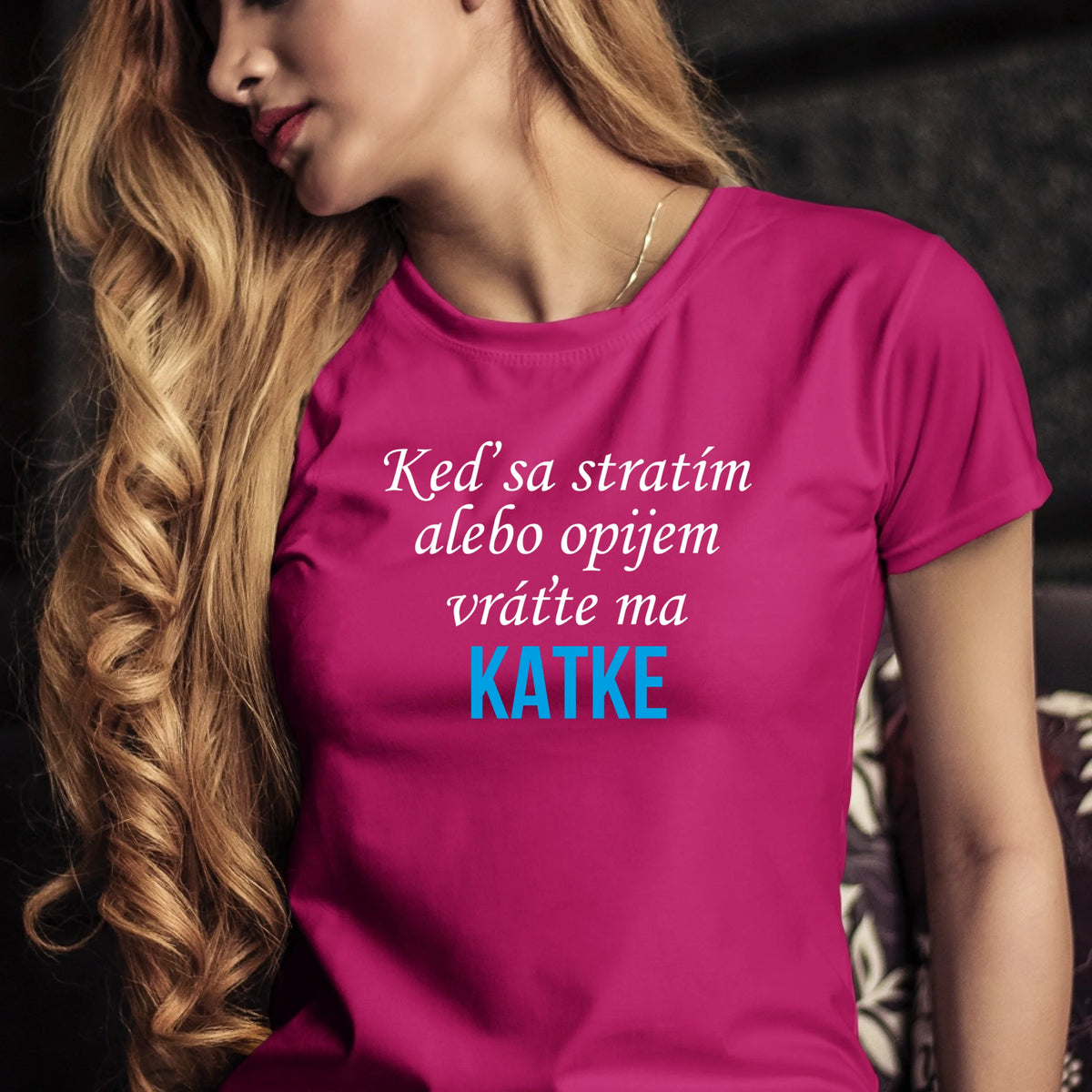 Personalizované tričko s potlačou "Keď sa stratím alebo opijem vráťte ma Katke" 9508.