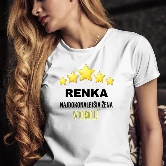 Personalizované tričko s potlačou "Renka najdokonalejšia žena v okolí" 9635.