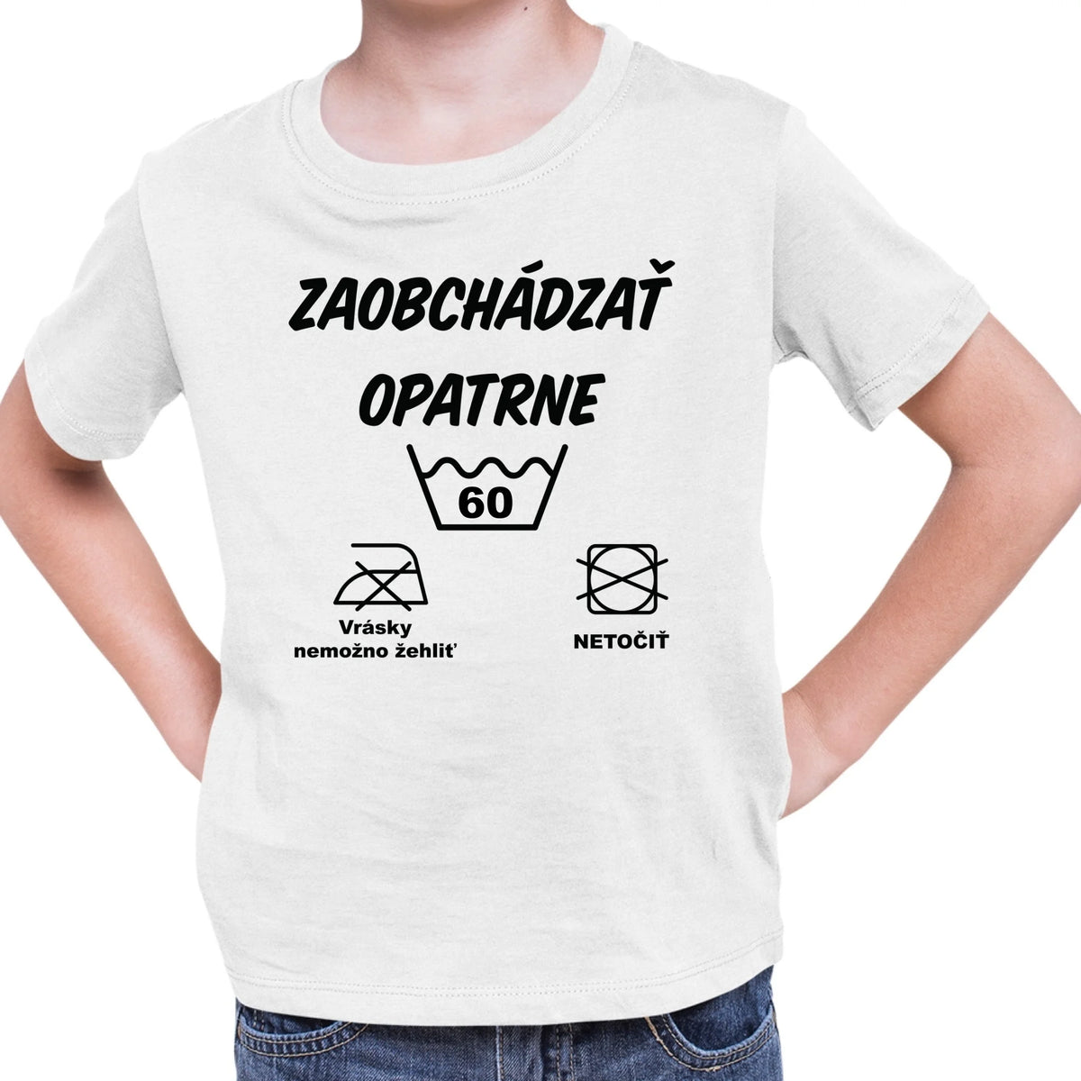 Personalizované tričko s potlačou "Zaobchádzať opatrne" 9693.