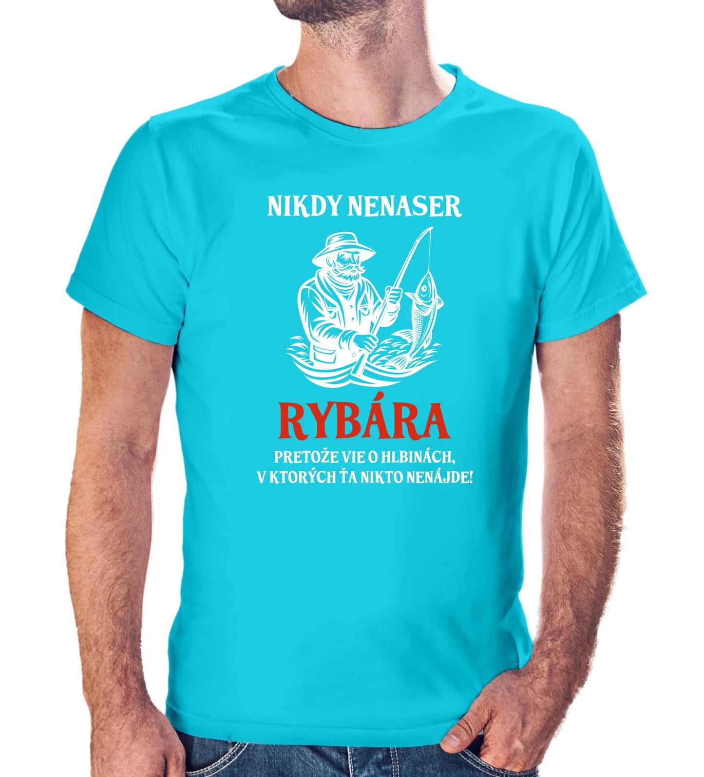Tričko s potlačou "Nikdy nenaser rybára"  9699.